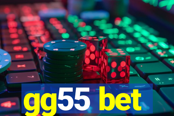 gg55 bet